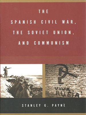 cover image of The Spanish Civil War, the Soviet Union, and Communism